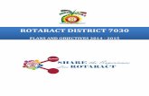 ROTARACT DISTRICT 7030... · Goals for 2014 – 2015 To promote the Brand and image of Rotaract beyond our District by: 1. Charting a course for the District based on strategic goals