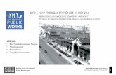 SFFD | NEW FIRE BOAT STATION 35 AT PIER 22 · 2019-12-31 · 1 Building Design & Construction Project Management NEW FIRE BOAT STATION 35 AT PIER 22.5 San Francisco Fire Commission
