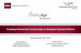 Creating Community Partnerships to Navigate …...2 Discussion Outline Healthcare Industry Trends & Drivers Maryland Medicare Waiver Overview, Status & Outlook Payer and Hospital/Health