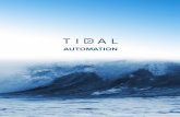 Tidal Automation Tidal Automationâ„¢ is the worldâ€™s leading enterprise workload automation platform
