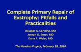 Complete Primary Repair of Exstrophy: Pitfalls and Practicalities - … · 2018-03-15 · • Epispadias repair • Goal: • Create appropriate bladder outlet resistance • Allow