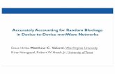 Accurately Accounting for Random Blockage in Device-to ...community.wvu.edu/~mcvalenti/documents/ICC2017Valenti.pdf · D2D, Wearables, and Virtual Reality uThe next frontier for wireless