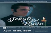 2019-20 SEASON IVY TECH STUDENT PRODUCTIONS PRESENTS · 2020-06-19 · Jekyll and Hyde was adapted for the stage by Nicholas Briggs, voice of the Daleks and Cybermen in Doctor Who,