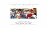 Kinship Care Legal Handbook · 2020-02-24 · KINSHIP CARE LEGAL HANDBOOK A GUIDE FOR RELATIVE CAREGIVERS Florida Kinship Center University of South Florida School of Social Work