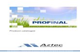 Product catalogue - Aztec International S.A. · 2016-04-13 · Aztec International S.A., ul. Bułgarska 63/65, 60-320 Poznań, Poland, phone +48 61 867 60 84, Delivery Programme 2014