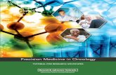 Precision Medicine in Oncology - researchadvocacy.org · Chapter 2 covers the role of genomics in precision medicine. Chapter 3 examines clinical trials ... established example of