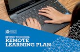 Return to School: Remote Leaning Plan€¦ · 21 Grading Policies Grading students during remote learning will remain consistent with the in-person grading policy. For the 2020-21