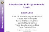 Introduction to Programmable Logic · Simple Programmable Logic Device (SPLD) LSI device with Thousands of Transistors Complex Programmable Logic Device (CPLD) VLSI device with Higher