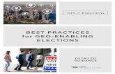 BEST PRACTICES for GEO-ENABLING ELECTIONS · 2019-09-27 · strategy of the entire team. SUMMARY Geo-enabling elections requires collaboration at a high level between leaders in elections,