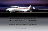 Embraer Legacy 650 S/N 14501137 PR-ITU - Guardian Jet...Always based at Embraer’s hangar in Brazil Enrolled on EEC Enhanced , covering APU & Avionics Two Lavatories FANS 1/A CPDLC