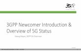 3GPP Newcomer Introduction & Overview of 5G Status€¦ · More and more new vertical industry service proposal are brought to 3GPP ... 3GPP just started new programmes to better