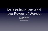 CRRF Power of Words Webinar - WordPress.com · 06/10/2015  · Evolution 7 Ethnicity Multi (1970s) Equity Multi (1980s) Civic Multi (1990s) Integrative Multi (2000s) Social Cohesion