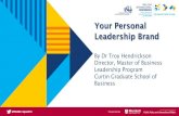 Your Personal Leadership Brand - IPAA WA · 2015-10-08 · Personal Leadership Brand “Your leadership brand isn't static; it should evolve in response to the di!erent expectations