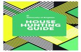 HOUSE HUNTING GUIDE Hunting Guide.pdf · tenancy agreements, see the jargon buster on page 9. PAYING FEES, DEPOSITS AND MAKING A COMMITMENT The law on tenancy fees has changed with