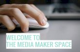 WELCOME TO THE MEDIA MAKER SPACE Maker Space... · Overview Adobe Photoshop CC is the world’s most advanced digital imaging software, used by photographers, designers, web professionals,