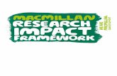 Macmillan Research Impact Framework · Research Impact Framework 5 Framework overview The RIF describes Macmillan’s approach to research impact in four sections: • How Macmillan