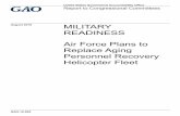 GAO-18-605, MILITARY READINESS: Air Force Plans …...HH-60G Operational Loss Replacement helicopters, and the HH -60W helicopters that the Air Force is procuring under the Combat