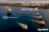 Fourth quarter 2017 earnings call · 2 ExxonMobil fourth quarter 2017 earnings call • Forward-Looking Statements. Statements of future events or conditions in this presentation