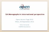 OA Monographs Monographsin international perspective · OAPEN develops Open Access models for books and takes part in projects to publish Open Access monographs with academic publishers