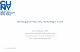 Weeding out Predatory Publishing at CUNY · Reviewers play a pivotal role in scholarly publishing, and their valuable opinions certify the quality of the article under consideration.