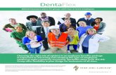 Dental insurance plans for groups with two or more employees€¦ · Dental insurance plans for groups with two or more employees DentaFlex. Brochure DentaFlex 1016 2 DentaFlex makes