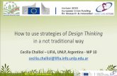 How to use strategies of Design Thinking€¦ · •Design thinking draws on logic, imagination, intuition and systemic reasoning to explore the possibilities of what could be and