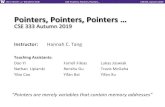 Pointers, Pointers, Pointers CSE 333 Spring 2018 · L03: Pointers, Pointers, Pointers… CSE333, Autumn 2019 Administrivia (2 of 2) Homework 0 due TONIGHT Logistics and infrastructure