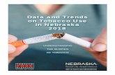 Data and Trends on Tobacco Use in Nebraska 2018dhhs.ne.gov/Reports/Data and Trends on Tobacco Use in Nebraska - 2018.pdf2 E-cigarettes refer to all varieties of electronic products.