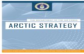 THE DEPARTMENT OF THE AIR FORCE ARCTIC STRATEGYThe strategy outlines how the Air and Space Forces will organize, train, and equip to provide Combatant Commanders with combat-credible