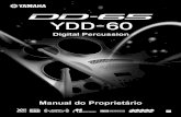 DD-65/YDD-60 Manual do Proprietário · • Veriﬁque o plugue elétrico periodicamente e remova a sujeira e o pó acumulados. • Não deixe o cabo do adaptador CA perto de fontes