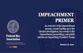IMPEACHMENT PRIMER - IMPEACHMENT PRIMER An overview of the impeachment process, events leading up to