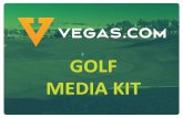 GOLF MEDIA KIT - VEGAS.com€¦ · media kit. clcik here to see why vegas.com is the right media partner for your business . demographics. 5. ad placements. 8 placements top 1/3 of