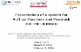 Presentation of a system for AUT on Pipelines and Penstock ...€¦ · - DELEMONTEZ Jérôme ELECTRICITE DE FRANCE (EDF) Direction Technique Générale (DTG) 11th ECNDT PRAGUE 2014