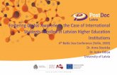 Fostering Global Awareness: the Case of …Fostering Global Awareness: the Case of International Students Enrolled in Latvian Higher Education Institutions 4th Baltic Sea Conference