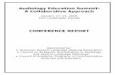 Audiology Education Summit: A Collaborative Approach · Audiology Education Summit: A Collaborative Approach January 1315,2005 Fort Lauderdale,Florida CONFERENCE REPORT Sponsoredby: