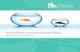 Avoiding unconscious bias...Avoiding unconscious bias Avoiding unconscious bias: a guide for surgeons 3 Bias In addition to acknowledging and addressing our individual biases, we can