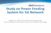 Study on Power Feeding System for 5G Network€¦ · Transmission line loss with different power supply under grid power supply. The Sectional area of the 4G power supply cable is