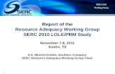 Report of the Resource Adequacy Working Group SERC 2010 ...ewh.ieee.org/cmte/pes/rrpa/RRPA_files/LBP20111103... · 11/3/2011  · SERC LOLE/PRM Study Major Conclusions •SERC system