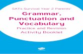 SATs Survival Year 2 Parents’ Grammar, Punctuation and ...€¦ · Grammar and punctuation is a relatively new area to be tested at the end of Key Stage 1. This booklet is based