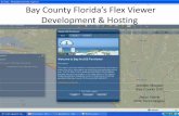 Bay County Florida’s Flex Viewer Development & Hosting€¦ · Bay County Florida’s Flex Viewer Development & Hosting Author: Esri Subject: 2012 Esri Southeast User Conference