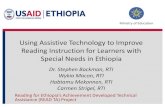 Using Assistive Technology to Improve Reading Instruction ... · for reading and writing in the country. Going to school in Ethiopia. READ TA Project/USAID and RTI • In Ethiopia,