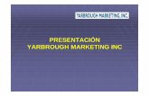 PRESENTACIÓN YARBROUGH MARKETING INCelmindustrialpipe.com/pdf_products/yarbrough... · PRESENTACIÓN YARBROUGH MARKETING INC. HISTORIA DE LA COMPAÑÍA Por más de 50 años, las