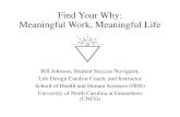 Find Your Why: Meaningful Work, Meaningful Life Meaningful Work, Meaningful Life Bill Johnson, Student