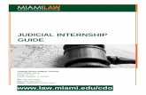 Judicial Internship Guide 2015 Final - University of Miamimedia.law.miami.edu/.../judicial-internship...2019.pdf · A judicial internship is an unpaid position in which a law student