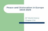 Peace and Dislocation in Europe 1919-1929...•Political parties were manipulated by the zaibatsu, Japan’s powerful business leaders. •Women did not win the right to vote until