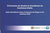 El Consumo de Alcohol en Estudiantes de Enseñanza Media y... · Enseñanza Media: Datos del Informe sobre el Consumo de Drogas en las Américas 2019. 1. Antigua and Barbuda 2. Argentina