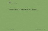 Autumn Statement 2016 - Pensions | Protection · 2 Autumn Statement 2016 To achieve this, the government is committed to maintaining ﬁscal discipline. At the Autumn Statement the