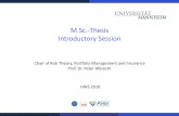M.Sc.-Thesis Introductory Session€¦ · Chair of Risk Theory, Portfolio Management and Insurance Prof. Dr. Peter Albrecht HWS 2018 M.Sc.-Thesis Introductory Session