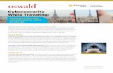 Cybersecurity While Traveling - Oswald Companies · 2019-01-24 · Cybersecurity While Traveling: Important tips and considerations while on the go. 2 AS OB A ART SIT UPD AT: OI I