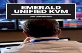 EMERALD UNIFIED KVMEmerald-2K/-4K High-Performance KVM provides a choice of KVM over IP and Proprietary direct connect Matrix switch systems. 4K video, unlimited scalability and access